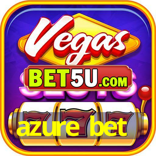Experience the Thrill of AzureBet Your Ultimate Betting Destination Experience the Thrill of AzureBet Your Ultimate Betting Destination